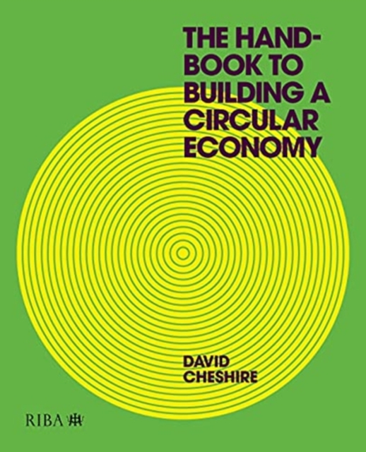The Handbook to Building a Circular Economy, Paperback / softback Book