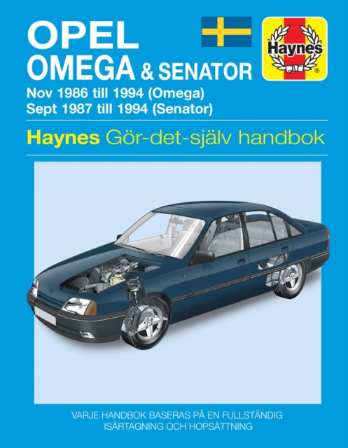 Opel Omega and Senator (1986 - 1994) Haynes Repair Manual (svenske utgava), Hardback Book