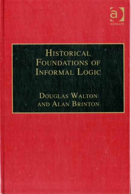 Historical Foundations of Informal Logic, Hardback Book