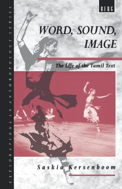 Word, Sound, Image : The Life of the Tamil Text, Paperback / softback Book