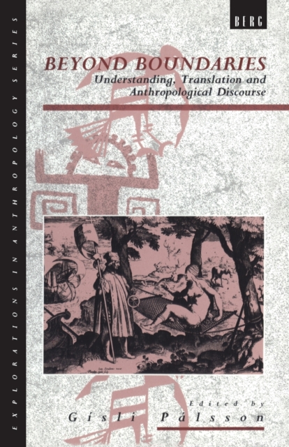 Beyond Boundaries : Understanding, Translation and Anthropological Discourse, Paperback / softback Book