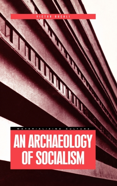 An Archaeology of Socialism, Hardback Book