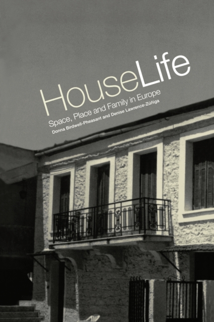 House Life : Space, Place and Family in Europe, Paperback / softback Book