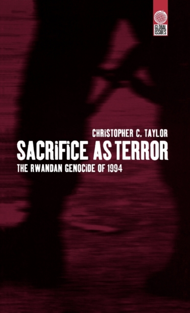 Sacrifice as Terror : The Rwandan Genocide of 1994, Hardback Book