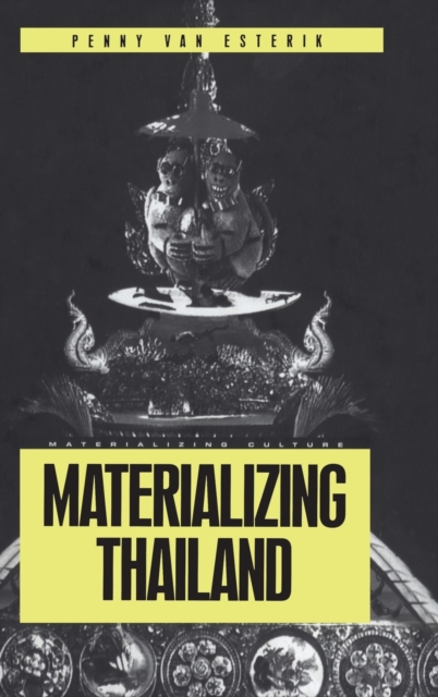 Materializing Thailand, Hardback Book