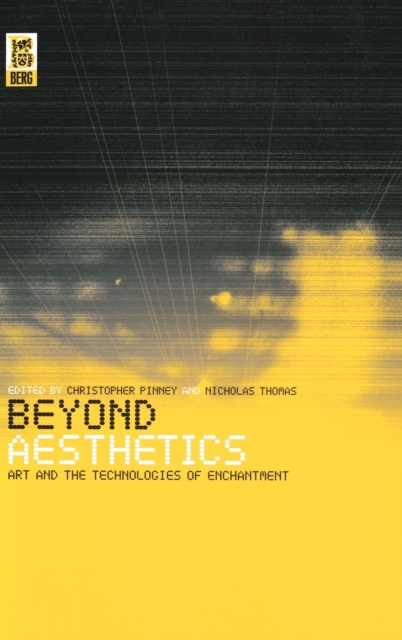 Beyond Aesthetics : Art and the Technologies of Enchantment, Hardback Book