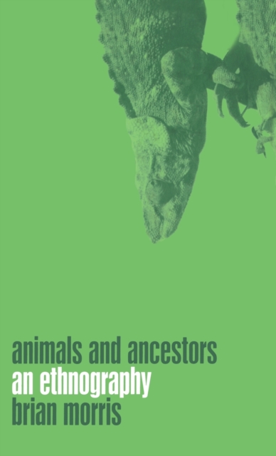 Animals and Ancestors : An Ethnography, Hardback Book