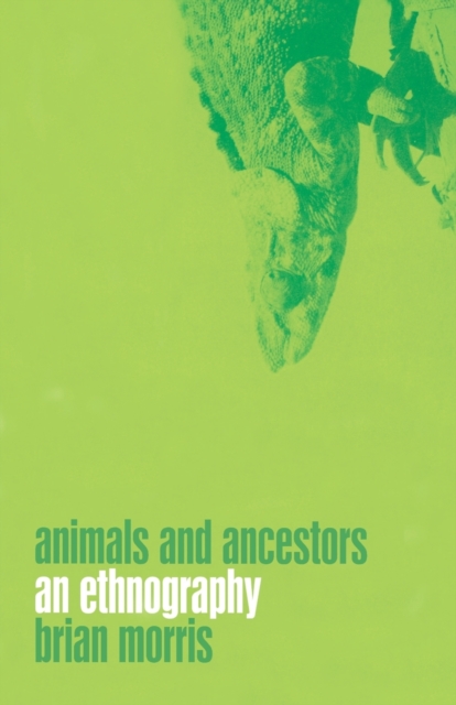 Animals and Ancestors : An Ethnography, Paperback / softback Book