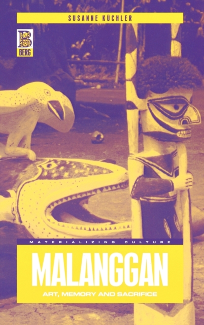 Malanggan : Art, Memory and Sacrifice, Hardback Book
