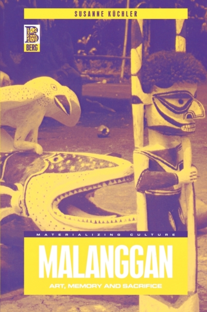 Malanggan : Art, Memory and Sacrifice, Paperback / softback Book
