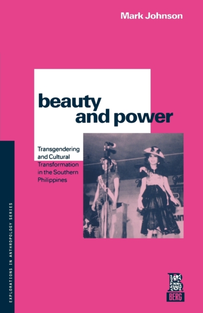 Beauty and Power : Transgendering and Cultural Transformation in the Southern Philippines, Paperback / softback Book