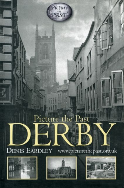 Picture the Past Derby, Paperback / softback Book