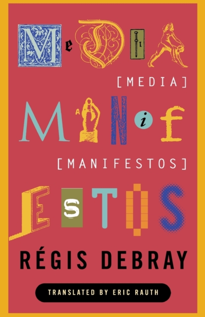 Media Manifestos : On the Technological Transmission of Cultural Forms, Paperback / softback Book