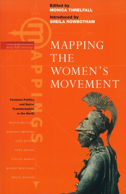 Mapping the Women's Movement : Feminist Politics and Social Transformation in the North, Paperback / softback Book