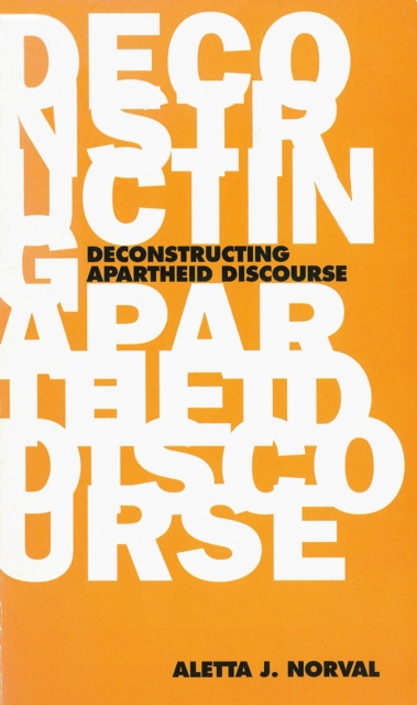 Deconstructing Apartheid Discourse, Paperback / softback Book