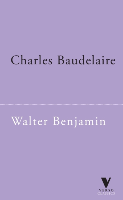 Charles Baudelaire : A Lyric Poet in the Era of High Capitalism, Paperback / softback Book