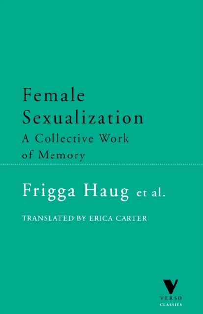 Female Sexualization : A Collective Work of Memory, Paperback / softback Book