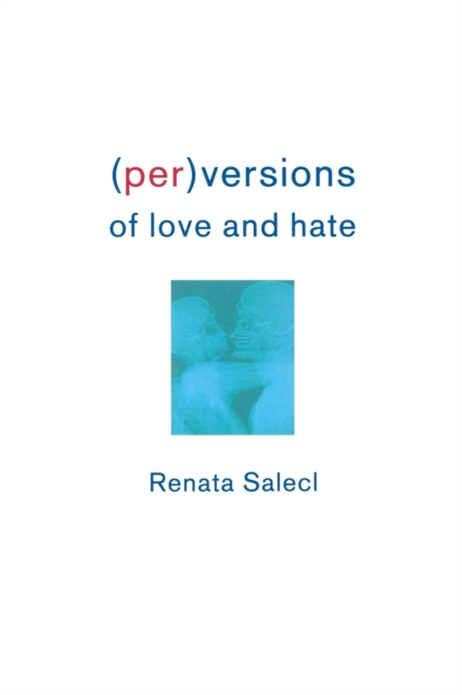 (Per)Versions of Love and Hate, Paperback / softback Book