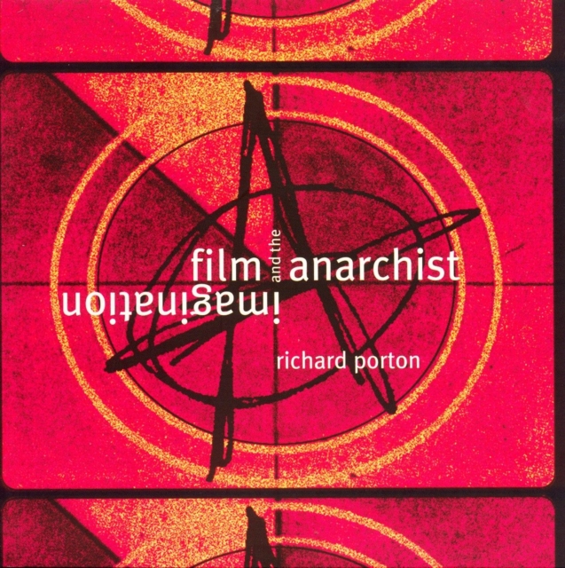 Film and the Anarchist Imagination, Paperback / softback Book