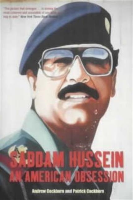 Saddam Hussein : An American Obsession, Paperback / softback Book
