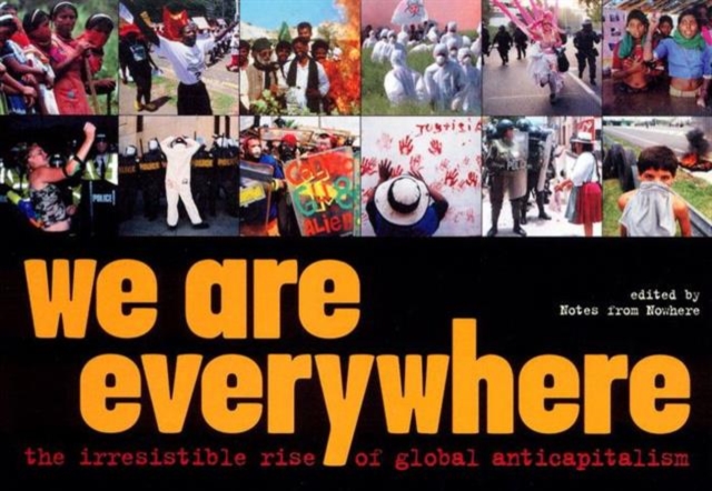 We Are Everywhere : The Irresistible Rise of Global Anti-Capitalism, Paperback / softback Book