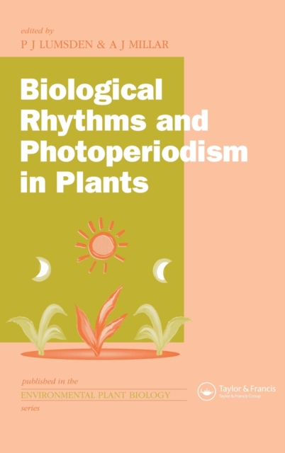 Biological Rhythms and Photoperiodism in Plants, Hardback Book