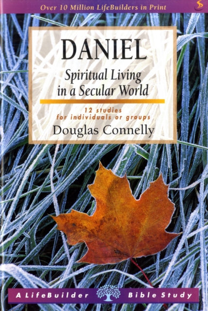 Daniel : Spiritual Living in a Secular World, Paperback / softback Book