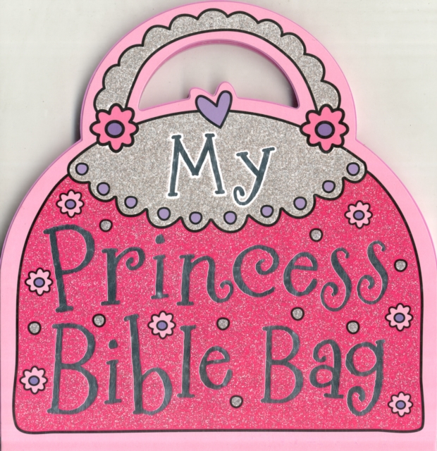 My Princess Bible Bag, Board book Book