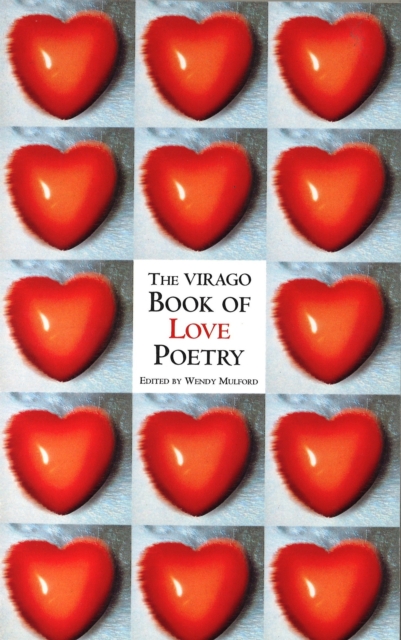 The Virago Book Of Love Poetry, Paperback / softback Book
