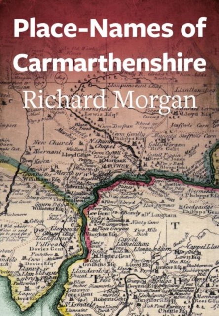 Place-Names of Carmarthenshire, Paperback / softback Book