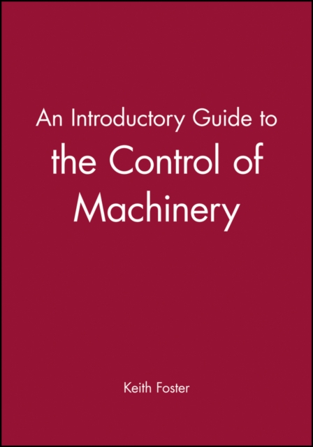 An Introductory Guide to the Control of Machinery, Hardback Book