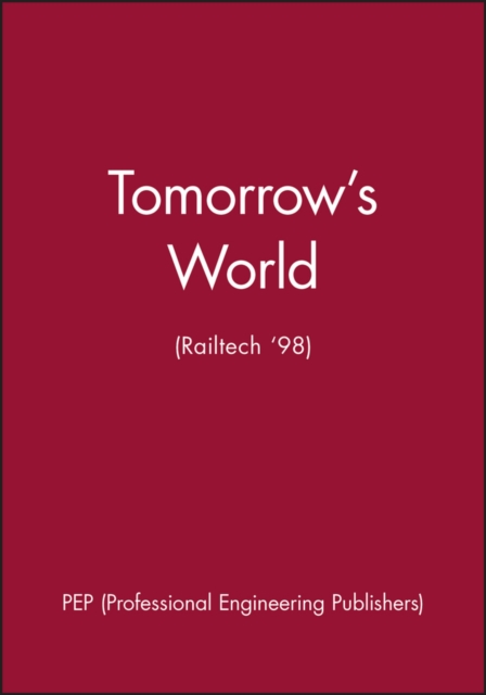 Tomorrow's World (Railtech '98), Hardback Book