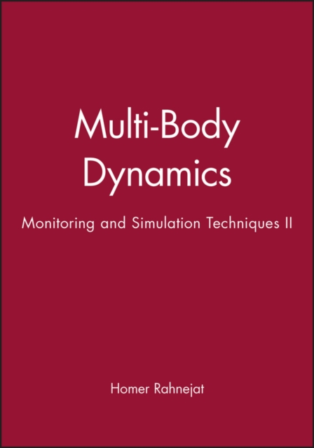 Multi-body Dynamics : Monitoring and Simulation Techniques II, Hardback Book