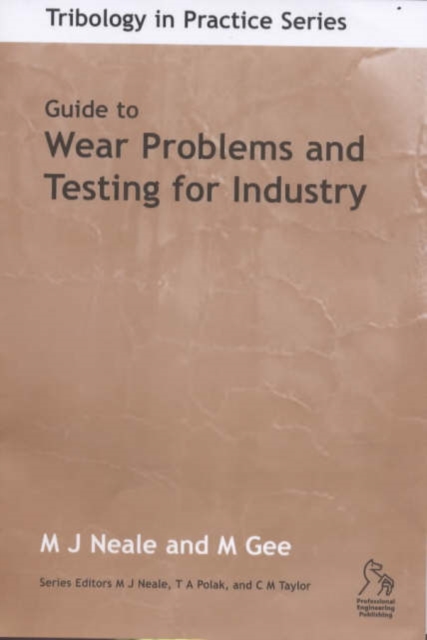 Guide to Wear Problems and Testing for Industry, Hardback Book