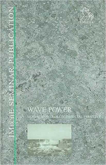 Wave Power : Moving Towards Commercial Viability, Hardback Book