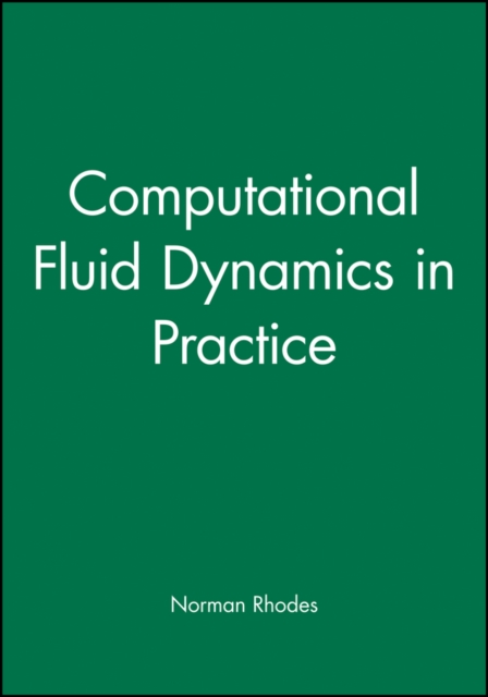 Computational Fluid Dynamics in Practice, Hardback Book
