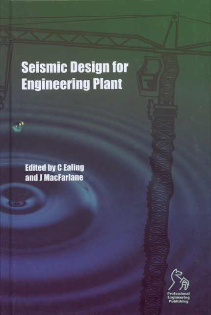 Seismic Design for Engineering Plant, Hardback Book