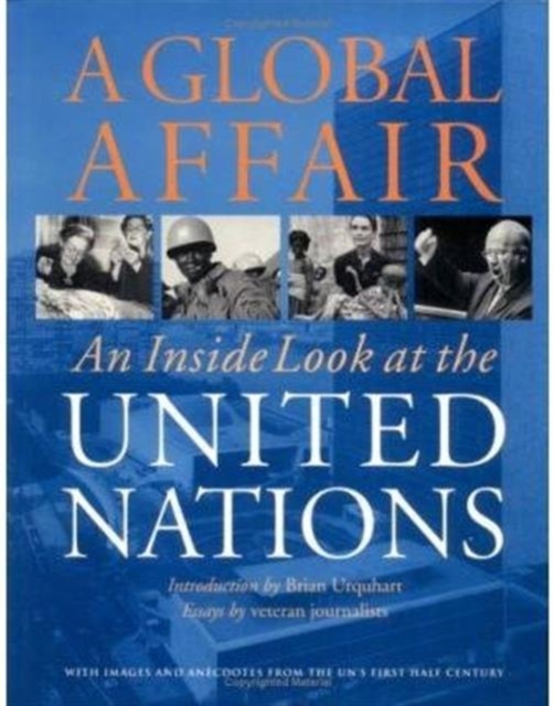 A Global Affair : Inside Look at the United Nations, Hardback Book