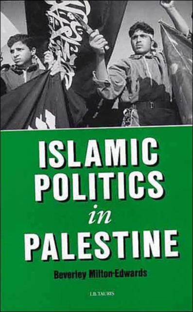 Islamic Politics in Palestine, Paperback / softback Book