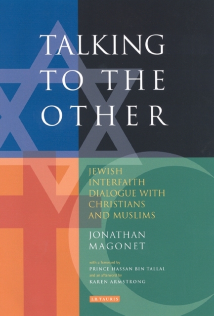 Talking to the Other : Jewish Interfaith Dialogue with Christians and Muslims, Hardback Book