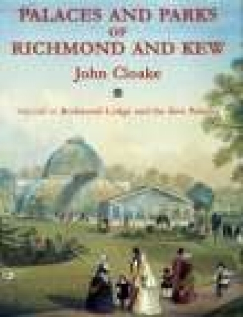 The Palaces & Parks of Richmond & Kew Vol 2, Paperback / softback Book