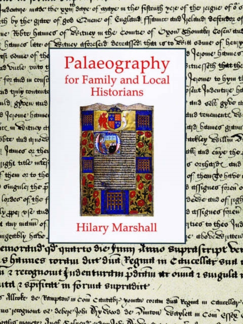 Palaeography for Family and Local Historians, Hardback Book
