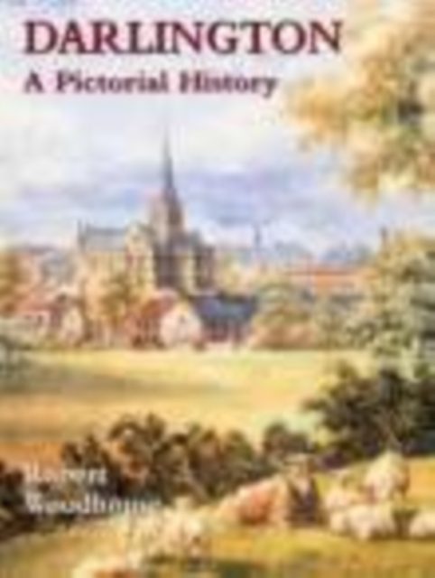 Darlington: A Pictorial History, Paperback / softback Book