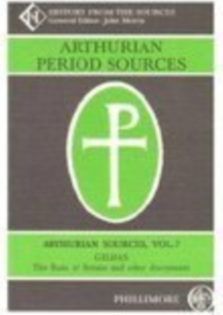 Arthurian Period Sources Vol 7 Gildas, The Ruin of Britain and Other Documents : History From the Sources, Paperback / softback Book