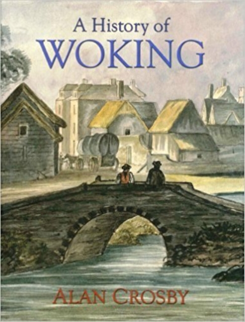A History of Woking, Paperback / softback Book