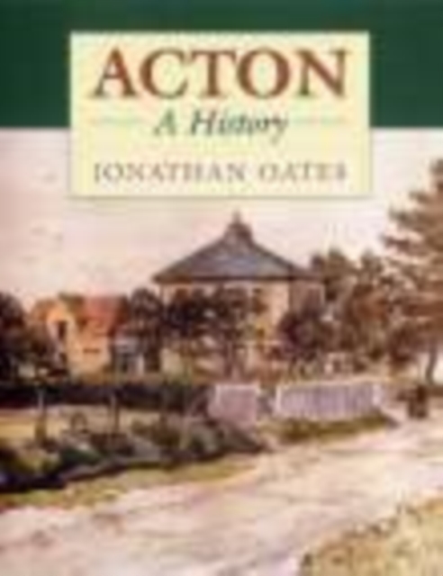 Acton: A History, Hardback Book