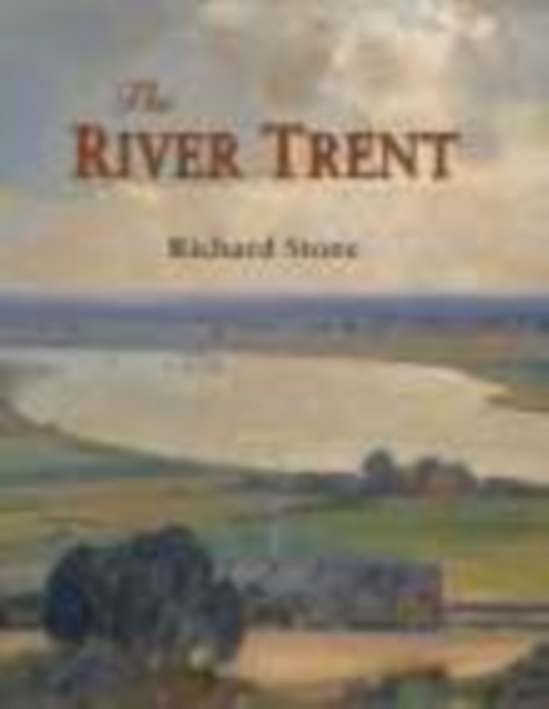 The River Trent, Hardback Book