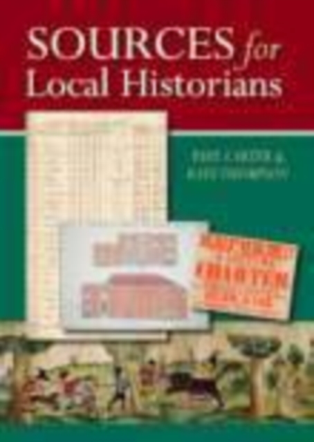 Sources for Local Historians, Hardback Book