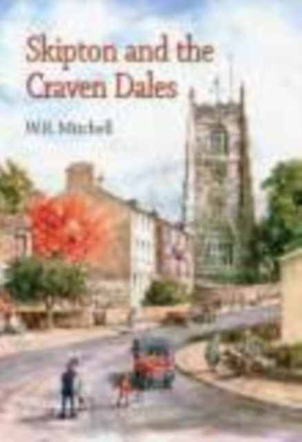 Skipton and the Craven Dales, Hardback Book