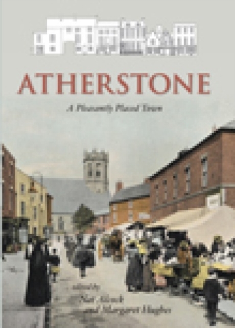 Atherstone : A History, Hardback Book